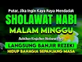 Lagu SHOLAWAT PENARIK REZEKI PALING DAHSYAT, Sholawat Nabi Muhammad SAW, SALAWAT JIBRIL PALING MERDU