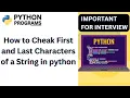 How to Cheak First and Last Characters of a String in python programming