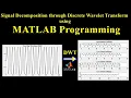 Signal Decomposition through Discrete Wavelet Transform using MATLAB Programming