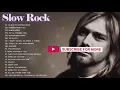 Download Lagu [NO ADS] The Best of Slow Rock Songs All Time