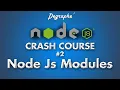 Node JS Modules Node JS Crash Course