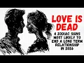Love Is Dead 4 Zodiac Signs Most Likely to End a Long Term Relationship in 2026