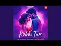 Download Lagu Kabhi Tum