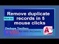 Remove duplicate values in 5 mouse clicks MS Access