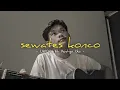 Download Lagu Sewates Konco - LAVORA Ft Destya Eka Cover Firmansyah