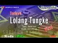 Download Lagu LOLANG TUNGKE - CIPT : SARDI UWO - KARAOKE - NADA PRIA #karaoke #sarifahmusik #playlist