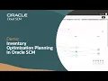 Inventory Optimization Planning in Oracle SCM Demo