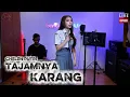 Download Lagu TAJAMNYA KARANG - CHELEN PUTRI ( LIVE COVER )