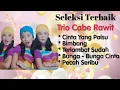 Download Lagu Trio Cabe Rawit - Pecah Seribu - Cinta Yang Palsu - Bimbang - Terlambat Sudah - Bunga - Bunga Cinta