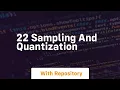 22 sampling and quantization