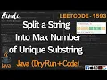 1593 Split a String Into the Max Number of Unique Substrings LeetCode 1593 Explanation Dry Run