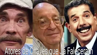 Atores de Chaves que Já Faleceram