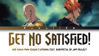 one punch man season 3 opening full get no satisfied feat babymetal by jam project bakanime