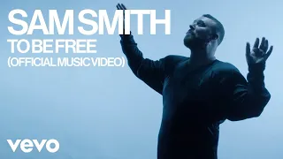 sam smith to be free official video 