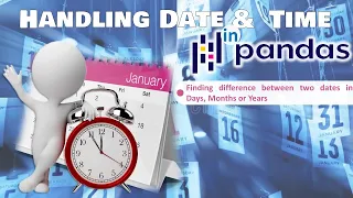 Handling Date Time in Pandas Finding Difference Between Two Dates in Year Month and Days