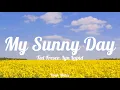 Ted Fresco, Lyn Lapid - My Sunny Day (Lyrics)