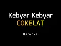 Download Lagu Cokelat - Kebyar Kebyar (Karaoke)