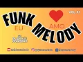 Download Lagu 🔥 EU AMO FUNK MELODY VOL. 01 🔥 Mixed 🎧 DJ Alexx Andrade |  #funkmelody  #live #freestyle #bass