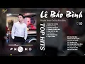 Download Lagu Cuộc Vui Cô Đơn x Yêu Vội Vàng - Lê Bảo Bình | Playlist Giúp Tìm Lại Bình Yên Trong Tình Yêu