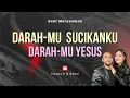 Download Lagu DARAHMU SUCIKANKU + DARAH-MU YESUS (Yusach \u0026 Stevi) #SaatMenyembah