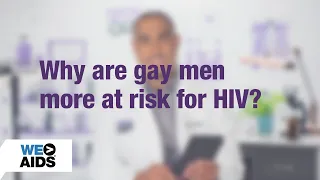 Why Are Gay Men at Greater Risk for HIV