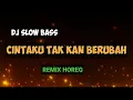 Download Lagu DJ SLOW BASS | CINTAKU TAK KAN BERUBAH ~NOSTALGIA LAGU KENANGAN MAIL PRODUCTION
