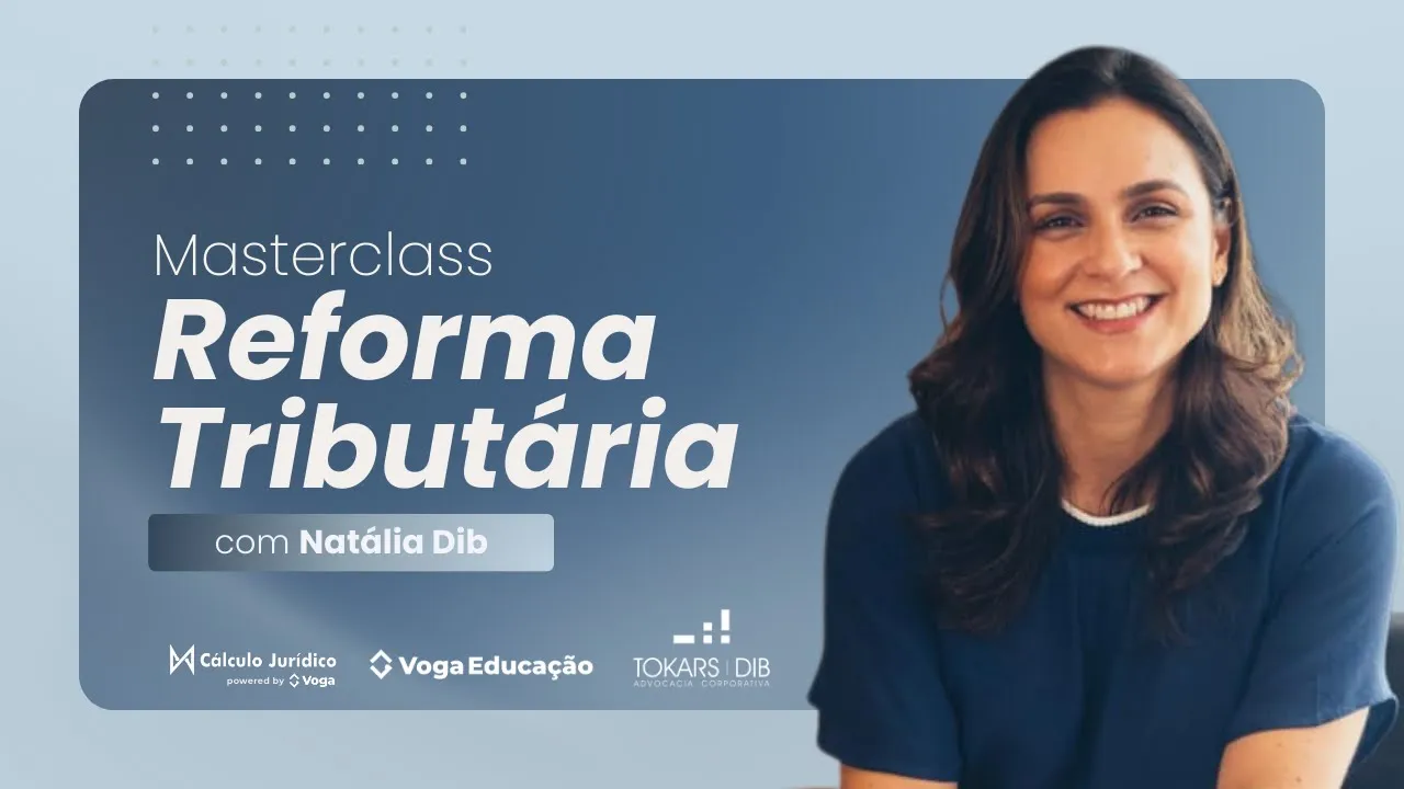 Miniatura do vídeo: Masterclass Reforma Tributária - Replay