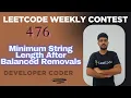 Minimum String Length After Balanced Removals Weekly Contest 476 Java Developer Coder