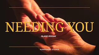 Needing You – Island Reggae Love Song | Lagu Reggae Rindu | Auran Music Studios
