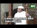 H. ROMA IRAMA KHUTBAH JUM'AT TANPA TEX SUDAH HAFAL