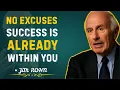 Lagu Make No Excuses (You Have Everything It Takes to Succeed) | Jim Rohn