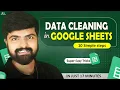 10 Easy Steps for Data Cleaning in Google Sheets