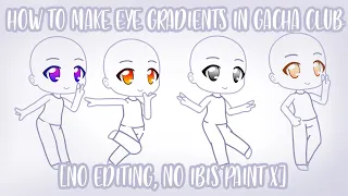 EYE GRADIENT GACHA CLUB TUTORIAL NO EDITING PROGRAM GACHA CLUB