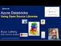 Azure Databricks Using Open Source Libraries