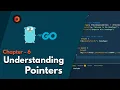 Chapter 6 - Understanding Pointers Golang