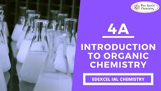 4A Introduction to Organic Chemistry - Edexcel IAS Chemistry Unit 1