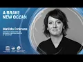Download Lagu A Brave New Ocean: Matilda Ernkrans