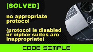 [SOLVED] No appropriate protocol (protocol is disabled or cipher suites are inappropriate)