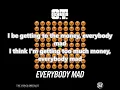 O.T. Genasis - Everybody Mad Lyrics