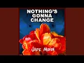 Download Lagu Nothing's Gonna Change