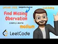 2028 Find Missing Observations Simple Math Editorial Leetcode Detailed Explanation