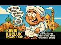 Lagu KABIB KUCLUK NONGOL LAGI BAWA CERITA TARIM DAN ABU BAKAR SHIDIQ