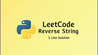 LeetCode Reverse String in 1 Line Python Hack
