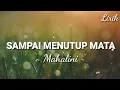 Download Lagu SAMPAI MENUTUP MATA - MAHALINI ||LIRIK LAGU
