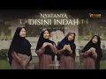 Download Lagu nyatanya disini indah - alhidayah media (Official Music Video)