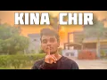 Download Lagu Kina Chir | PropheC #Prophec #Kinachir  #Dance #Choreography #New #Takdahijawan #instagram #youtube