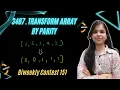 3467 Transform Array by Parity Biweekly Contest 151 Arrays Brute Optimal Leetcode