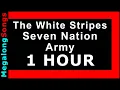 Download Lagu The White Stripes - Seven Nation Army 🔴 [1 HOUR] ✔️