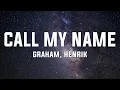 Download Lagu GRAHAM \u0026 Henrik - Call my name (Lyrics)