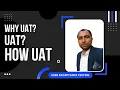 User Acceptance Testing What is User Acceptance Testing